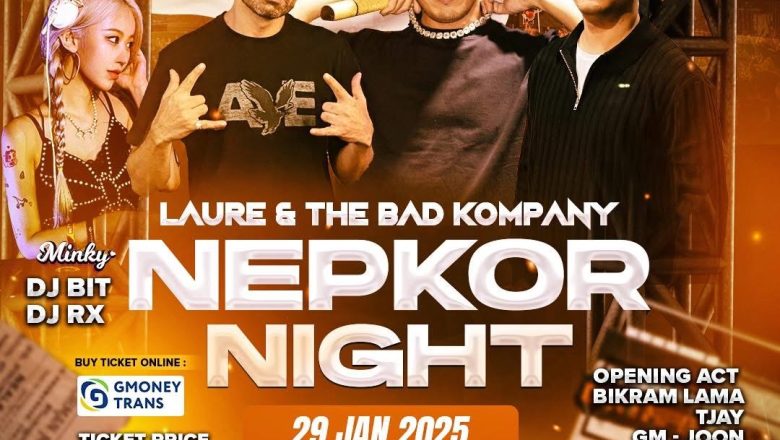 सलनालमा LAURE & BAD KOMPANY को साथमा “नेपकोर नाइट” हुने